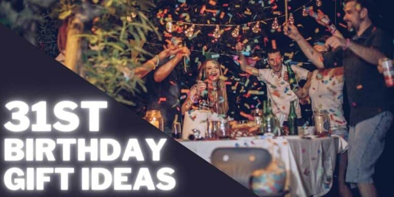 31st Birthday Gift Ideas