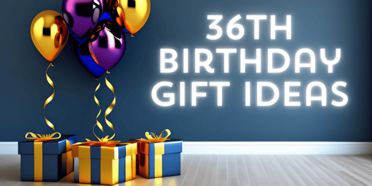 36th Birthday Gift Ideas