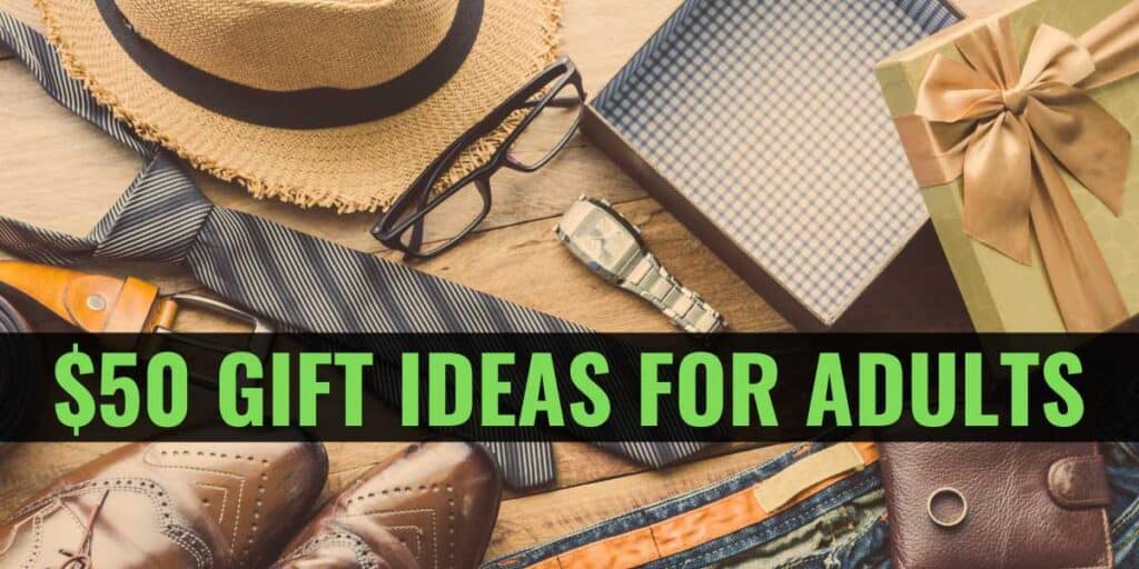 50 Gift Ideas for Adults