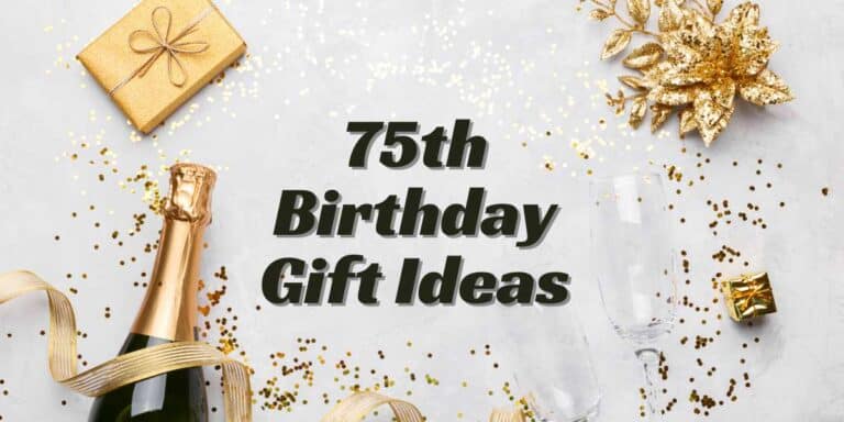 75th Birthday Gift Ideas