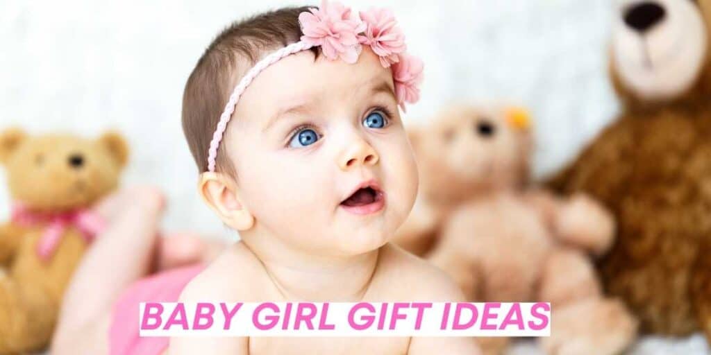 Baby Girl Gift Ideas