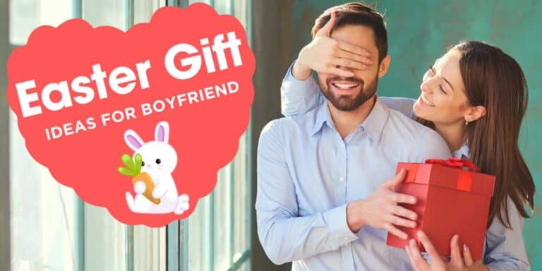 Easter Gift Ideas for Boyfriend