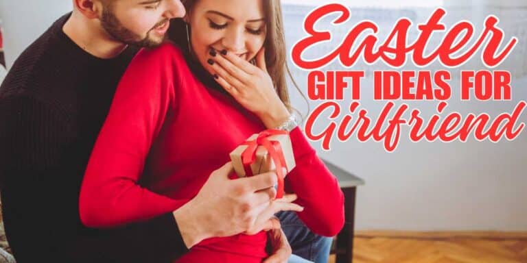 Easter Gift Ideas for Girlfriend