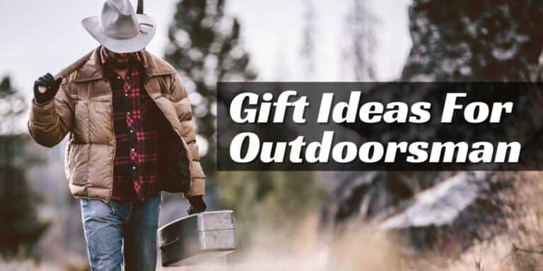 Gift Ideas for Outdoorsman