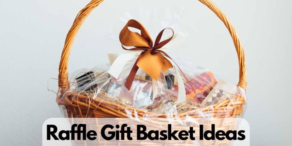 Raffle Gift Basket Ideas