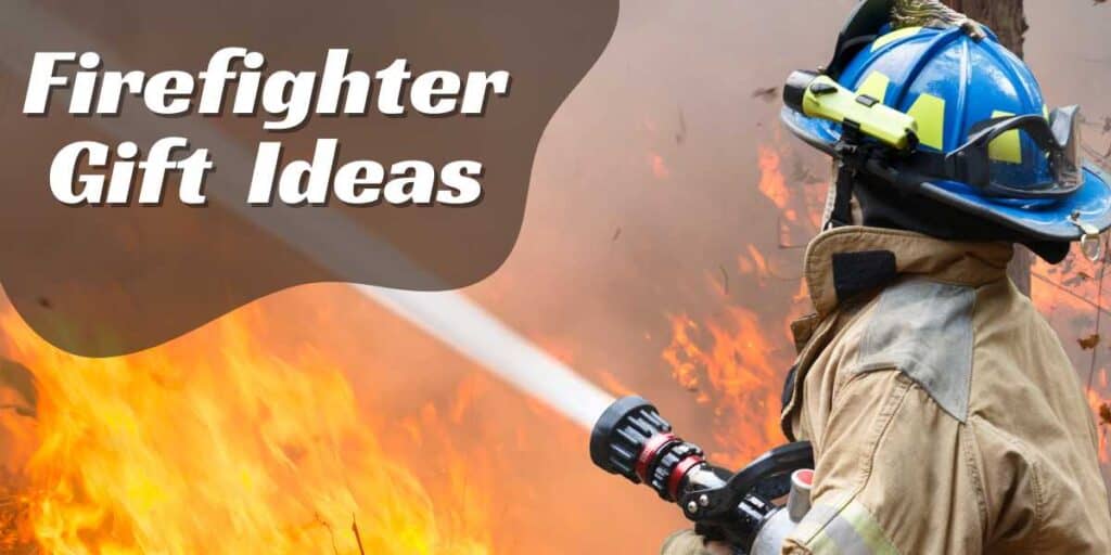 Firefighter Gift Ideas